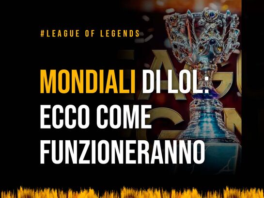 Mondiali di LOL: Ecco come funzioneranno